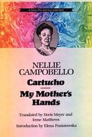 Cover of Cartucho and My Mother's Hands by Nellie Campobello