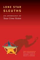Lone Star Sleuths: An Anthology of Texas Crime Fiction