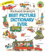 Richard Scarry's Best Picture Dictionary Ever