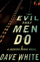 The Evil That Men Do