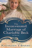 The Inconvenient Marriage of Charlotte Beck