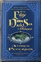 on the edge of the dark sea of darkness by andrew peterson on the edge of the dark sea of darkness by andrew peterson