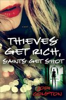 Thieves Get Rich, Saints Get Shot