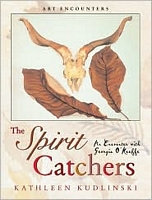The Spirit Catchers: An Encounter with Georgia O'Keeffe