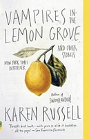 Vampires in the Lemon Grove: Stories