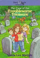 The Case of the Troublesome Treasure