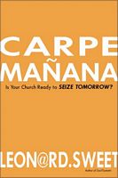 Cover of Carpe Manana by Dr. Leonard Sweet