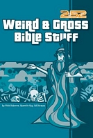 2: 52 Soul Gear: Weird, Gross Bible Stuff