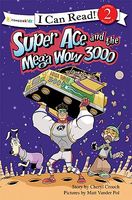 Super Ace and the Mega Wow 3000