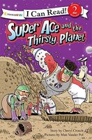 Super Ace and the Thirsty Planet