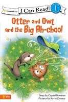 Otter and Owl and the Big Ah-choo!