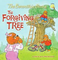 The Berenstain Bears and the Forgiving Tree