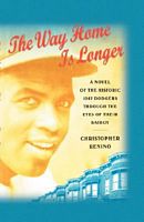 Cover of The Way Home Is Longer by Christopher Renino
