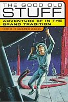 The Good Old Stuff: Adventure Sf in the Grand Tradition