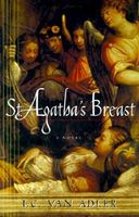 Cover of St. Agatha's Breast by T.C. Van Adler