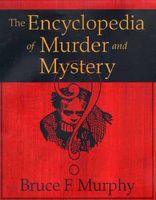 The Encyclopedia of Murder and Mystery