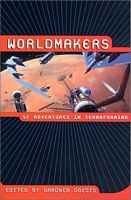 Worldmakers: Sf Adventures in Terraforming
