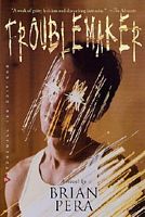Cover of Troublemaker by Brian Pera