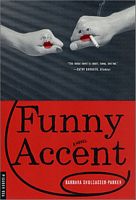 Cover of Funny Accent by Barbara Shulgasser-Parker