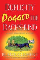 Duplicity Dogged the Dachshund