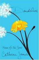 Dandelion: Memoir of a Free Spirit