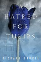 A Hatred for Tulips