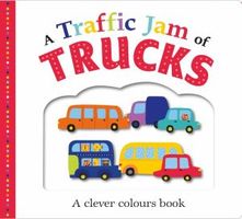 Picture Fit Board Books: A Traffic Jam of Trucks