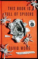 This Book Is Full of Spiders: Seriously, Dude, Don't Touch It