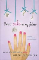 There's Cake in My Future