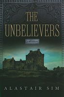 Cover of The Unbelievers by Alastair Sim