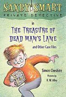 The Treasure of Dead Man's Lane and Other Case Files