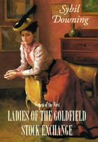 Ladies of the Goldfield Stock Exchange