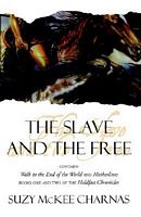 The Slave and the Free: Walk to the End of the World ; Motherlin