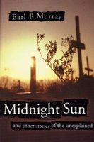 Midnight Sun and Other Tales of the Unexplained