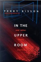 In the Upper Room and Other Likely Stories