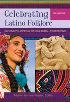 Cover of Celebrating Latino Folklore: An Encyclopedia of Cultural Traditions by Maria Herrera-Sobek