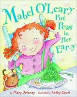 Mabel O'Leary Put Peas in Her Ear-y