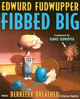 Edwurd Fudwupper Fibbed Big: Explained by Fannie Fudwupper