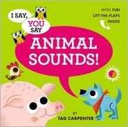 I Say, You Say Animal Sounds!