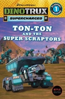 Ton-Ton and the Super Scraptors