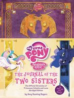 The Journal of the Two Sisters: The Official Chronicles of Princesses Celestia and Luna
