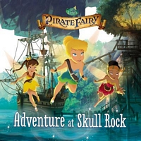 The Pirate Fairy: Adventure at Skull Rock
