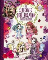 Ever After High: Sleepover Spellebration Party Planner