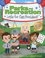 Parks and Recreation: Leslie for Class President!