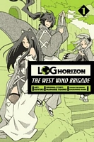 Log Horizon: The West Wind Brigade, Vol. 1