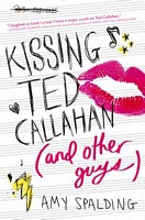 Kissing Ted Callahan (and Other Guys)