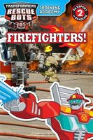 Training Academy: Firefighters!