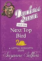 Duchess Swan and the Next Top Bird
