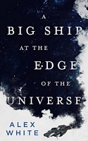 A Big Ship at the Edge of the Universe