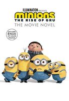 Minions: The Rise of Gru: The Movie Novel